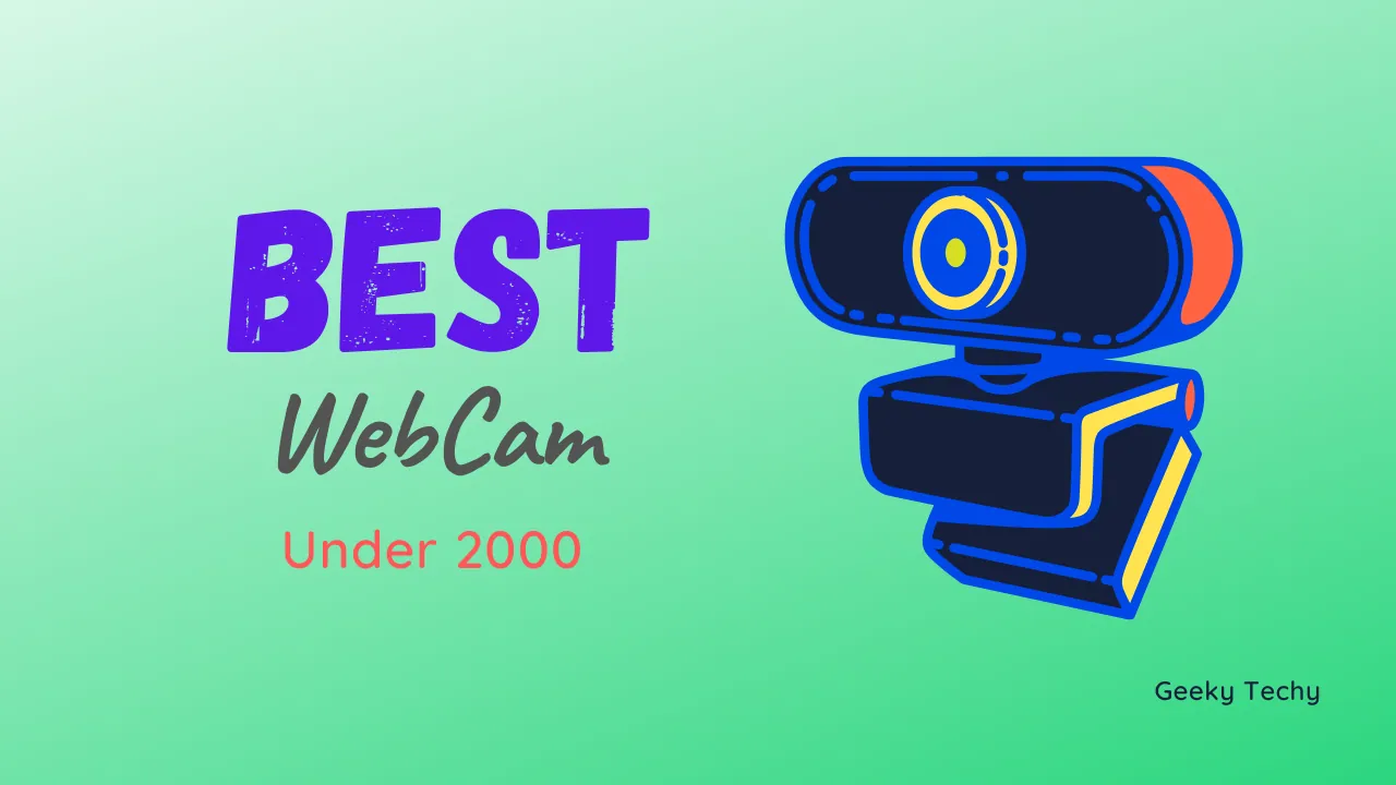 Top 7 Web Cameras Under Rs 2000