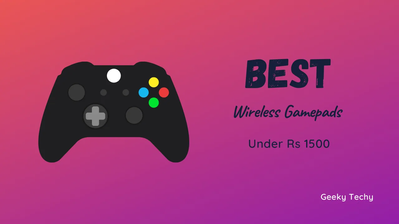 Top 5 Best Wireless Gamepads Under Rs 1500